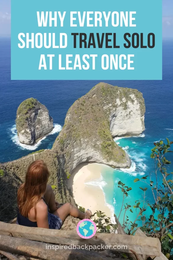 Pinterest pin to promote the Benefits of Solo Travel blog by Inspired Backpacker