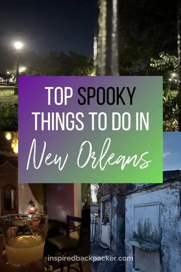 Pinterest pin to promote the Spooky Things to Do In New Orleans blog