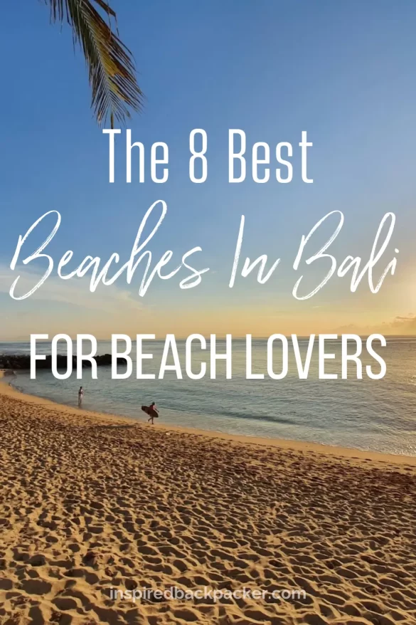 Pinterest Pin for the best beaches in Bali blog by Inspired Backpacker