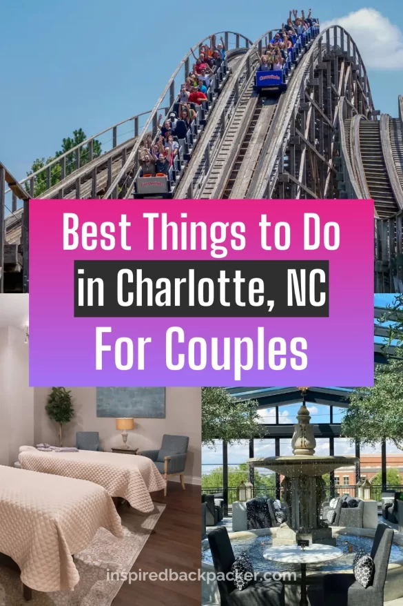 Pinterest pin for the Best Thingst o Do In Charlotte NC For Couples blog by Inspired Backpacker